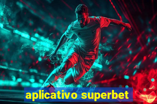 aplicativo superbet